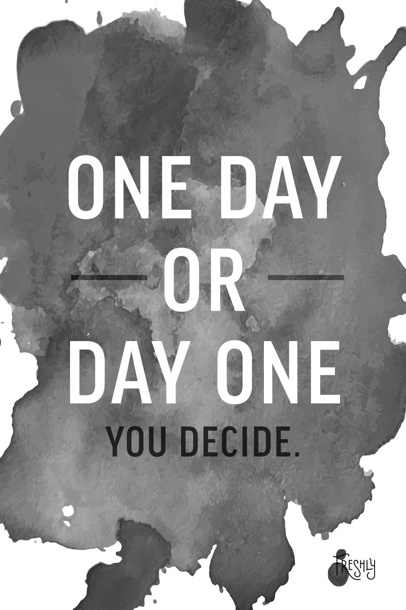 Daily Motivation: One day or day one? Stop waiting for tomorrow. If you truly want something, make th. Fitness motivation quotes, Healthy quotes, Daily motivation