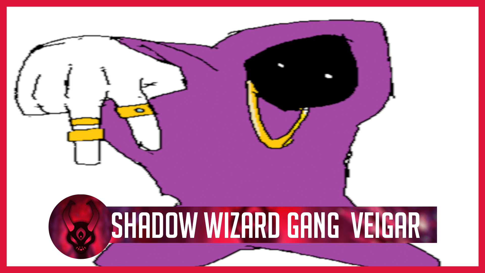 SHADOW WIZARD GANG VEIGAR
