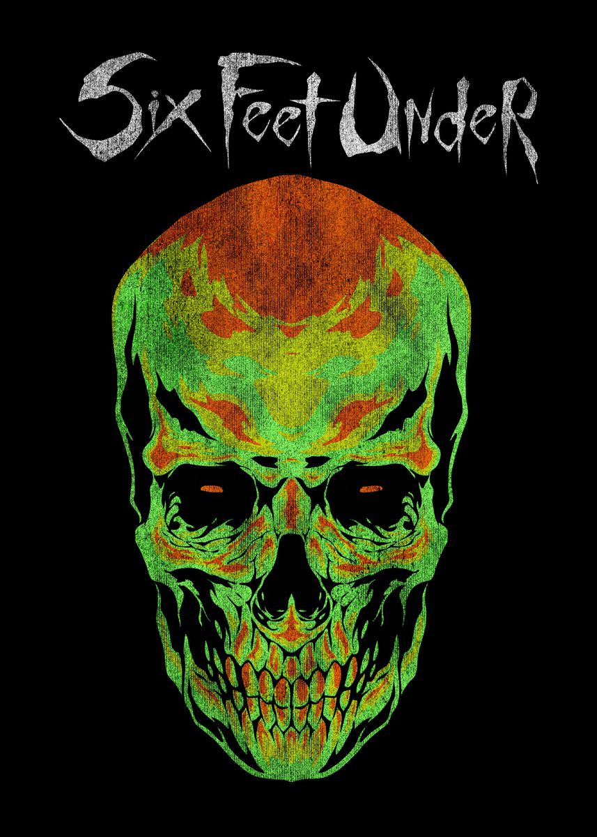 Six Feet Under metalhead' Poster by Khatarina Thuenel Malorado