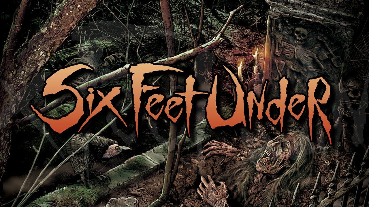SIX FEET UNDER