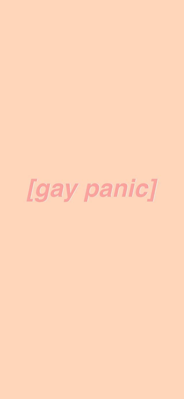 Gay panic wallpaper in different shades!