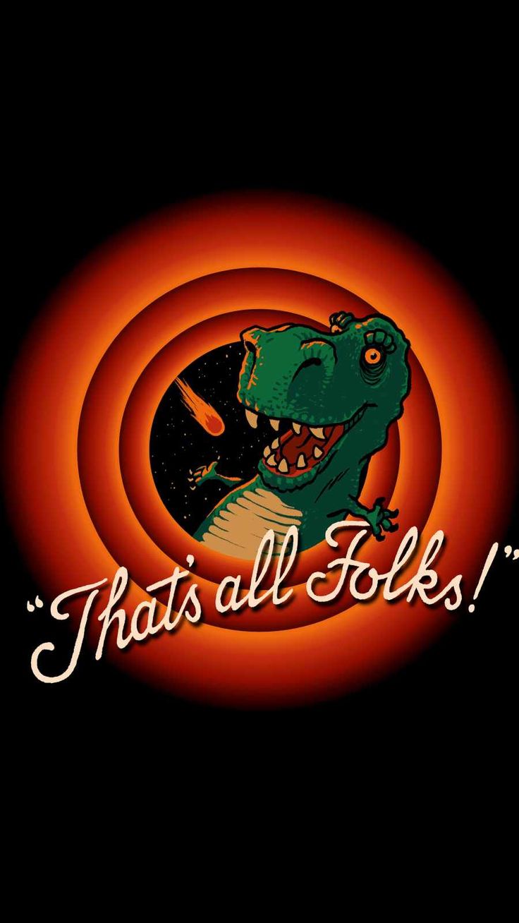 Thats All Folks T Rex Dinosaur Extinction IPhone Wallpaper Wallpaper, iPhone Wal. Cute disney wallpaper, iPhone wallpaper image, Free iphone wallpaper