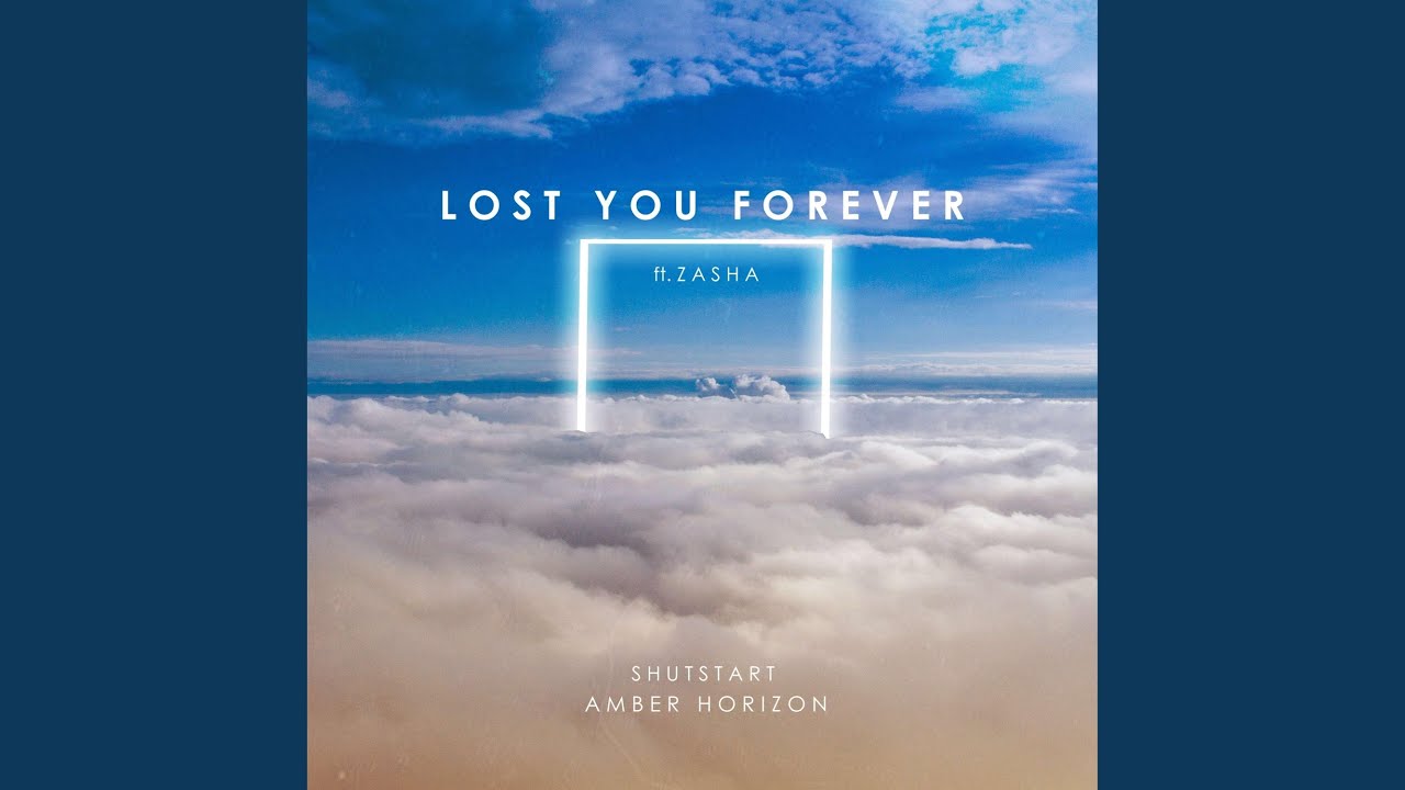 Lost you forever