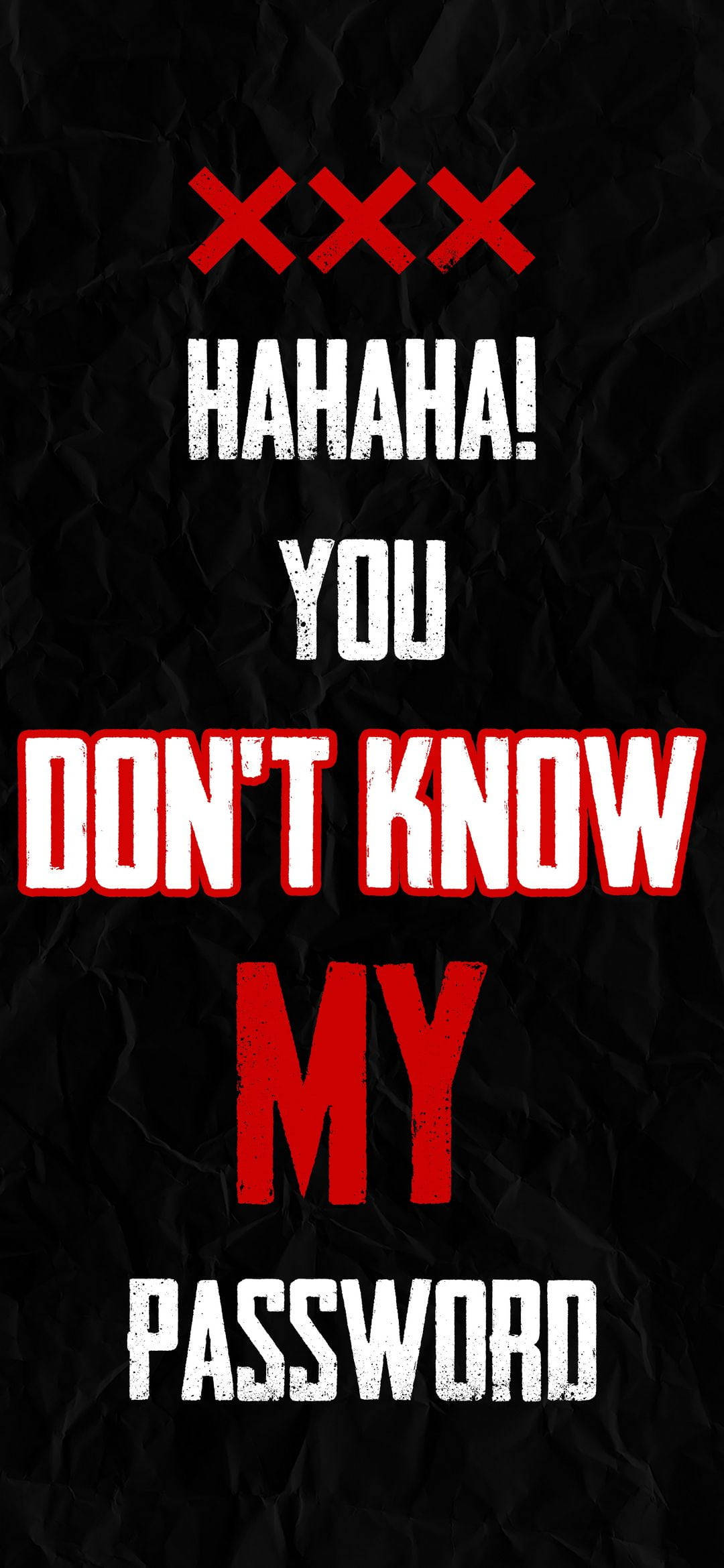 You Dont Know My Password Wallpaper
