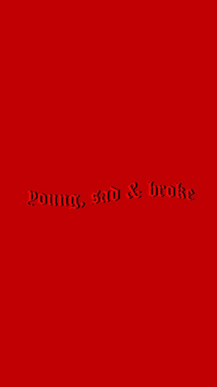 Download iPhone Baddie Young Sad & Broke Wallpaper