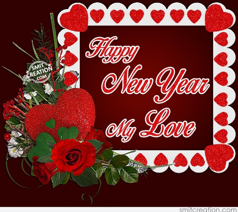 HAPPY NEW YEAR MY LOVE
