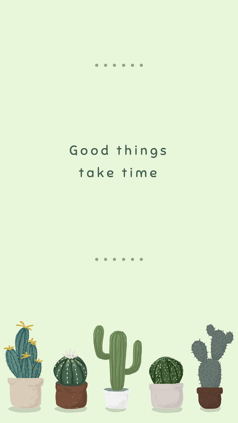 Good Things Take Time Image Wallpaper