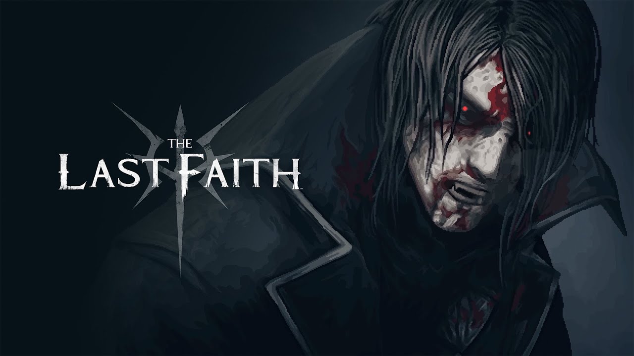The Last Faith. Official Release Month Trailer