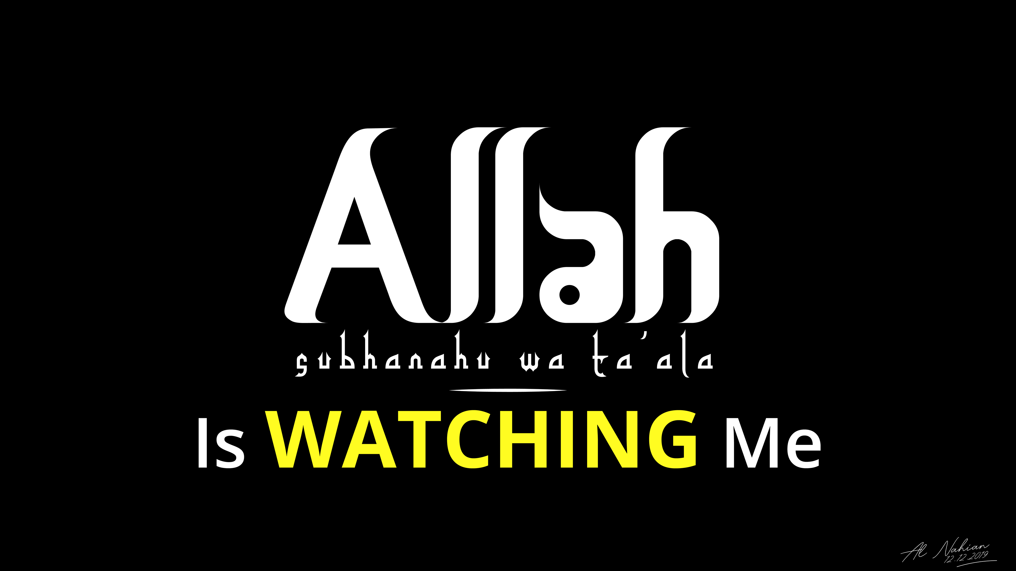 Allah Is Watching Me -Desktop & Mobile Wallpaper Design