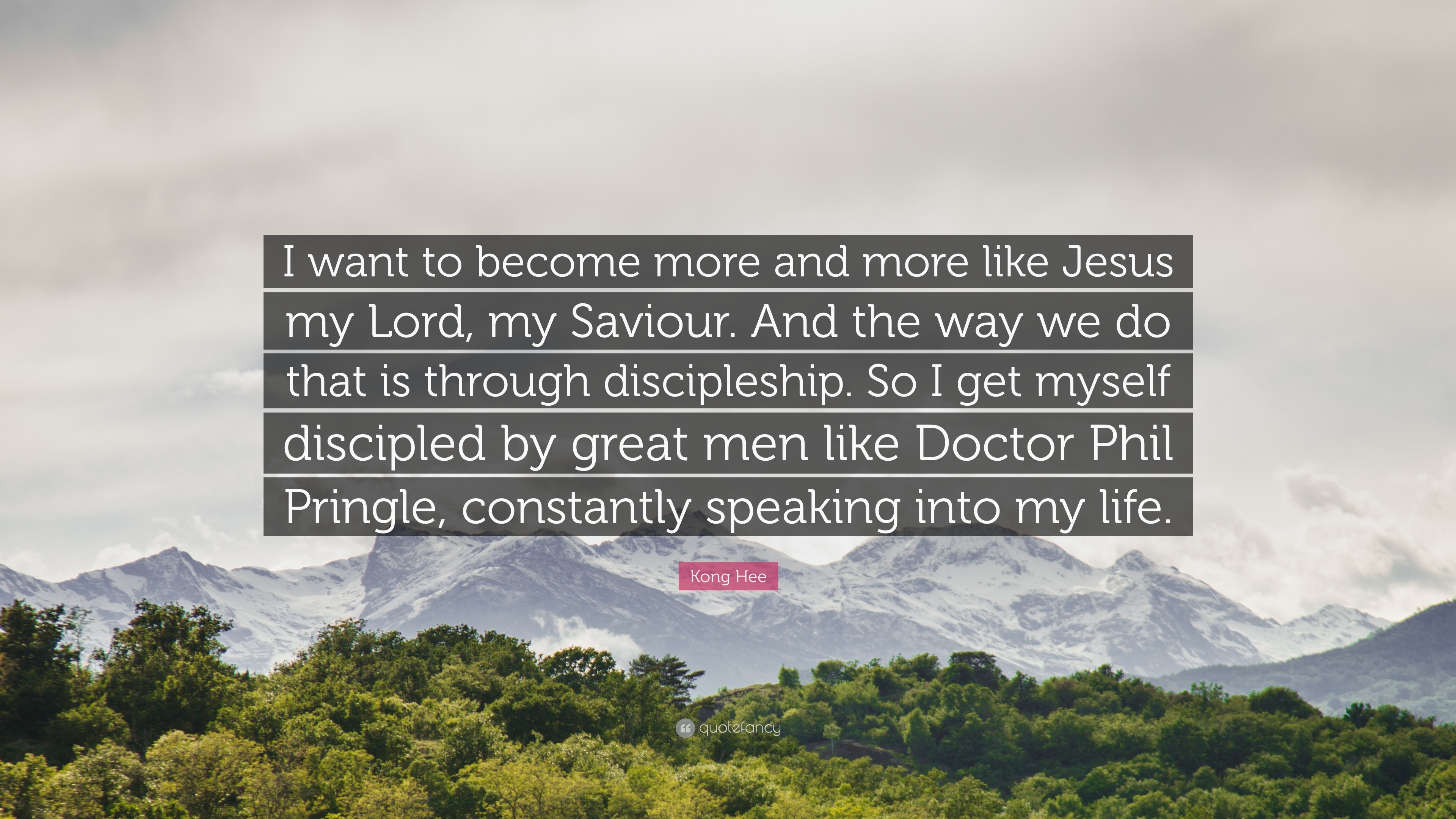 Kong Hee Quote: “I want to become more and more like Jesus my Lord, my Saviour. And the way we do that is through discipleship. So I get .”