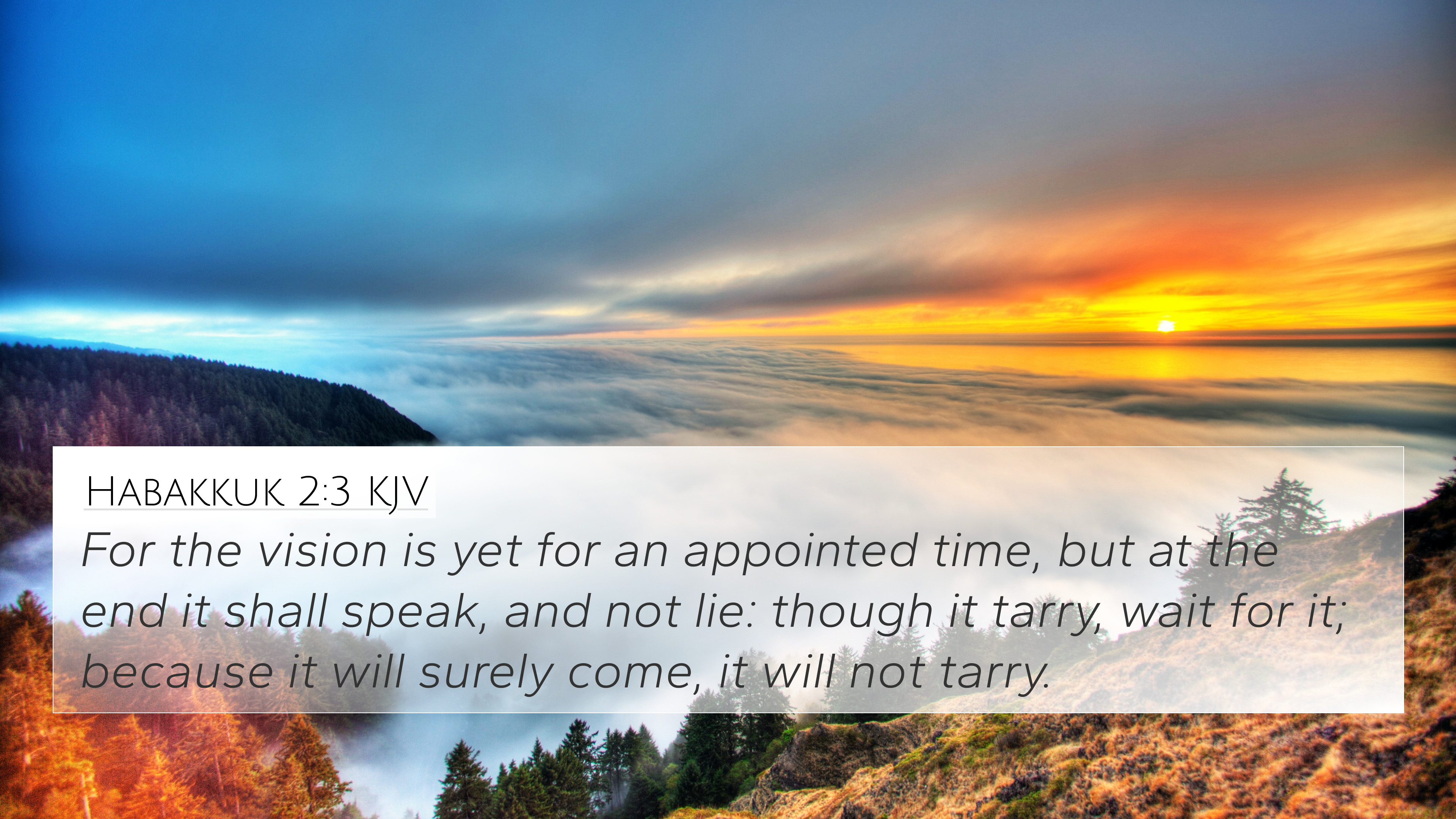 Habakkuk 2:3 KJV 4K Wallpaper the vision is yet for an appointed time, but