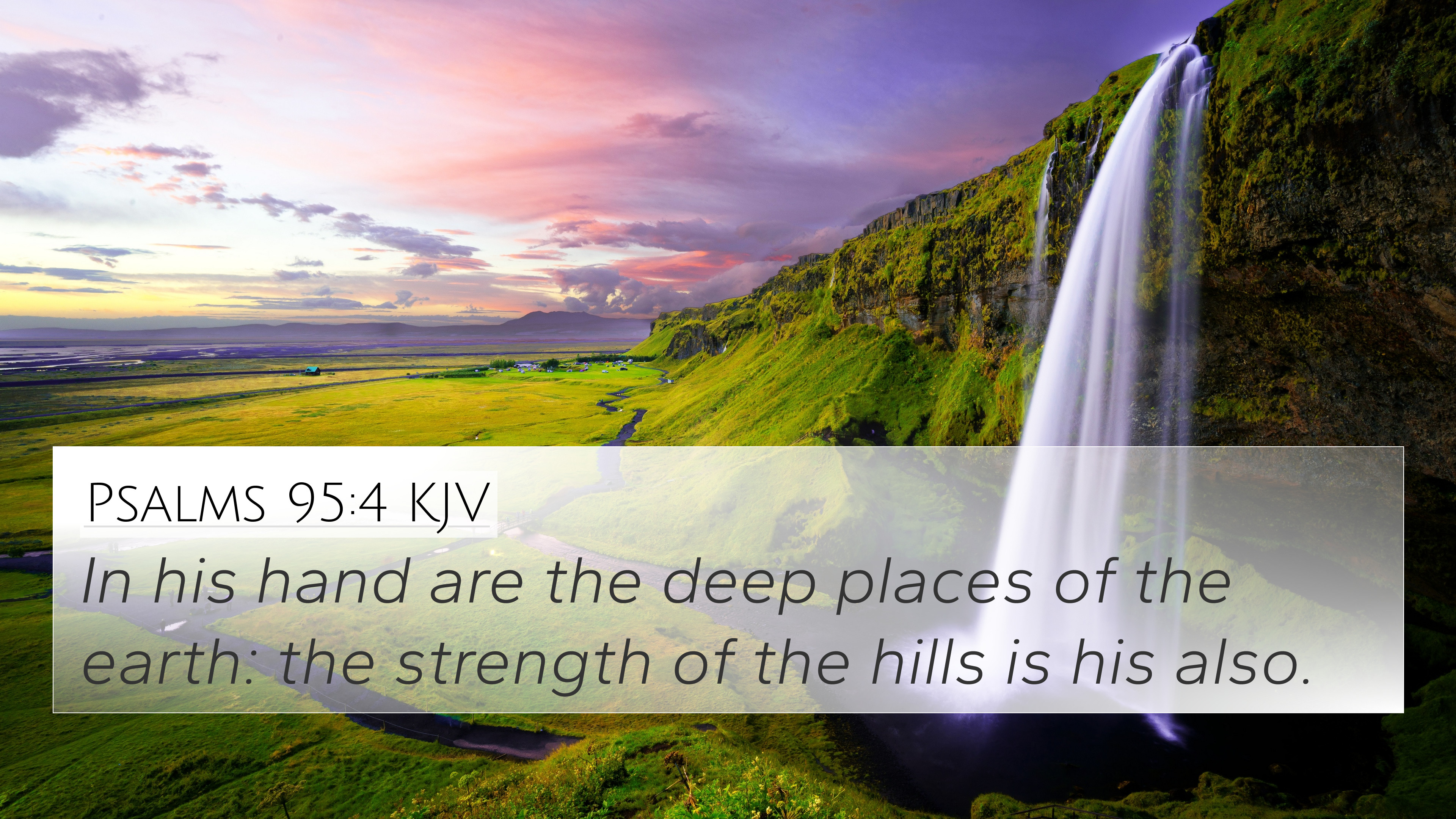 Psalms 95:4 KJV 4K Wallpaper his hand are the deep places of the earth: the