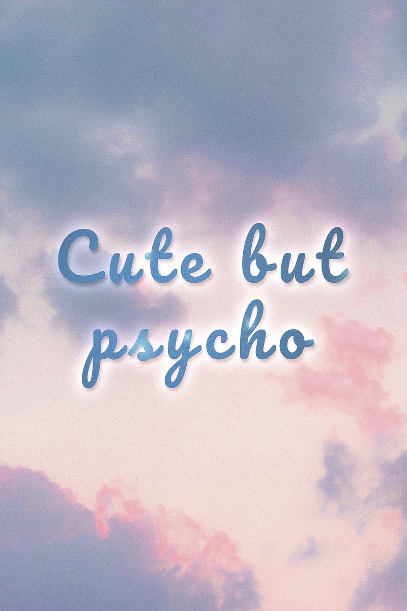 Cute But Psycho Image Wallpaper