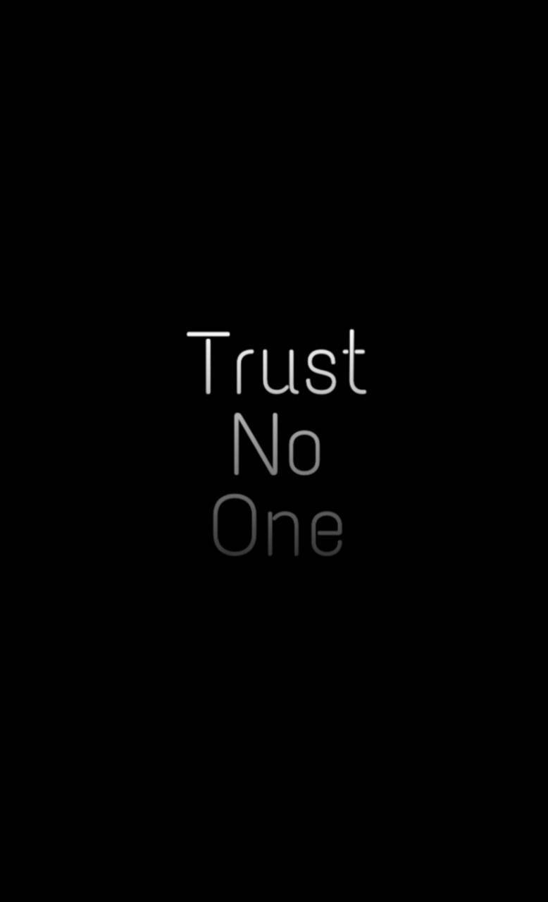 Download Trust No One Wallpaper