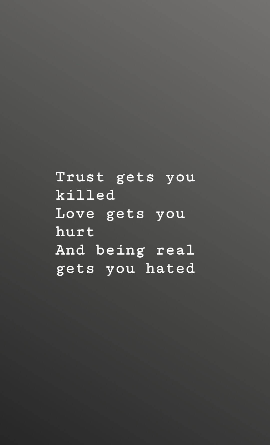 Download Savage Quotes Trust Love Real Wallpaper
