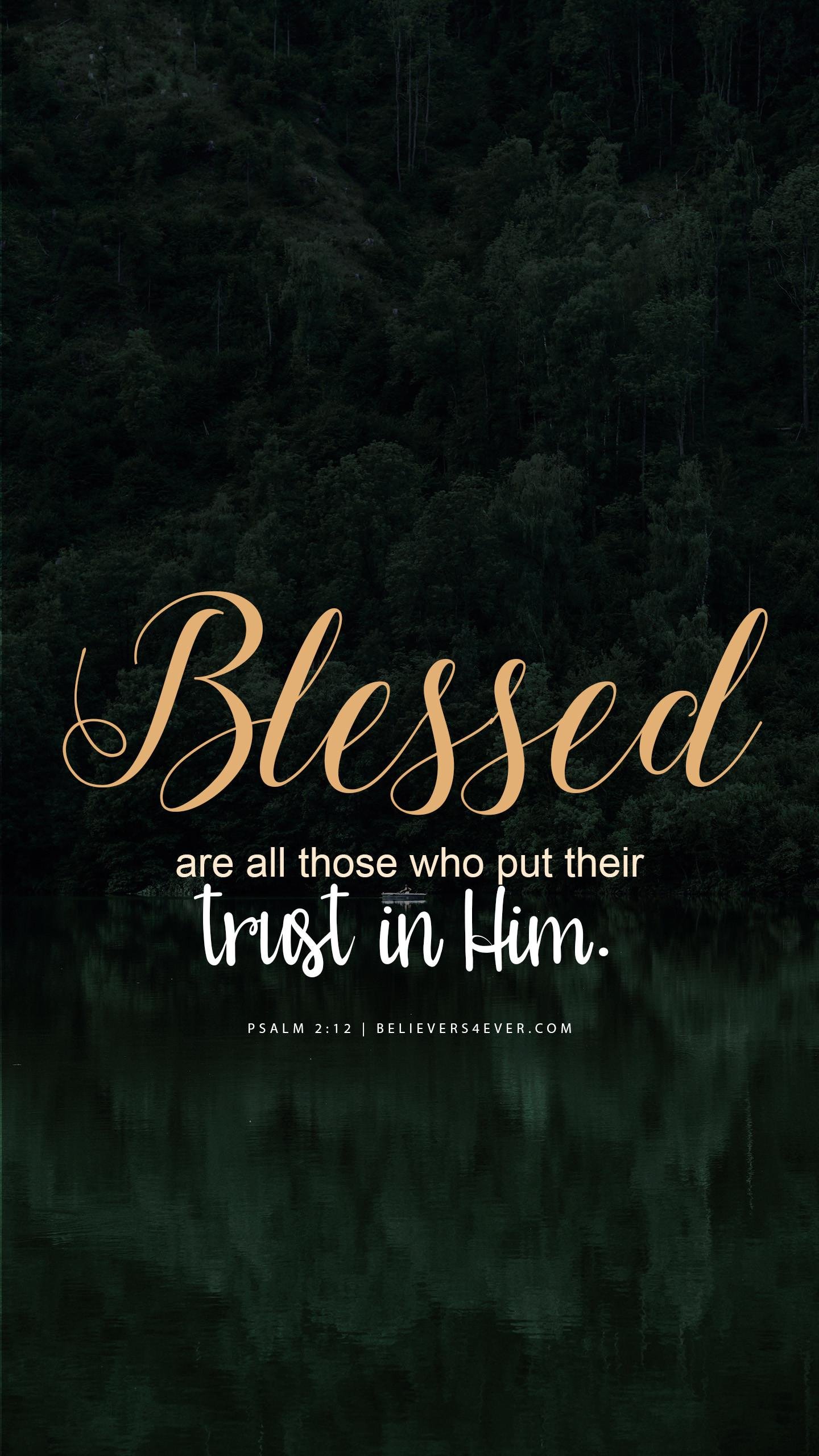 Blessed Are Those Who Put Their Trust In Him Wallpaper Download
