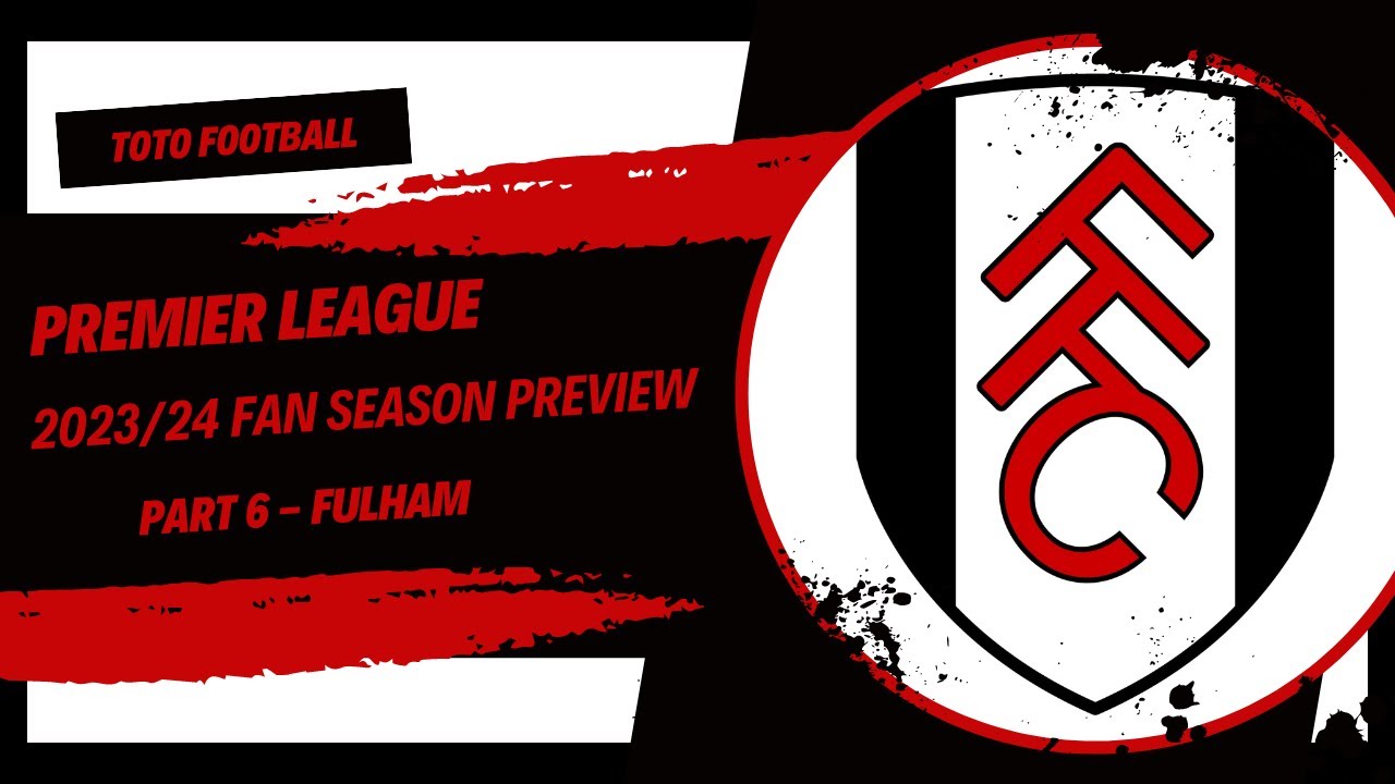 Premier League 2023 24 Fan Season Preview