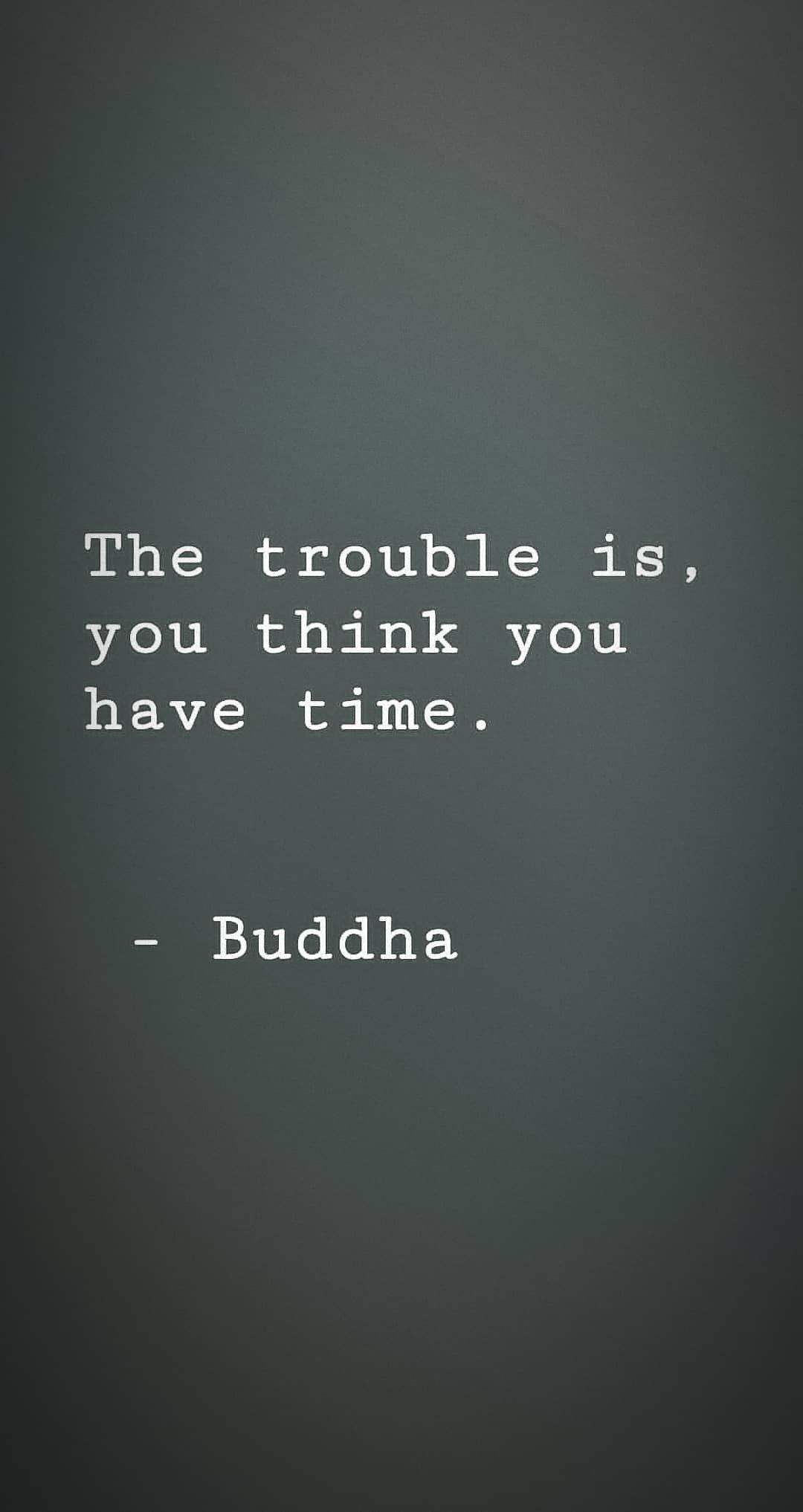 The trouble is, you think you have time!. Mimi quotes, Thinking of you, 15 august image