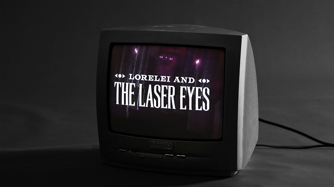 LORELEI AND THE LASER EYES