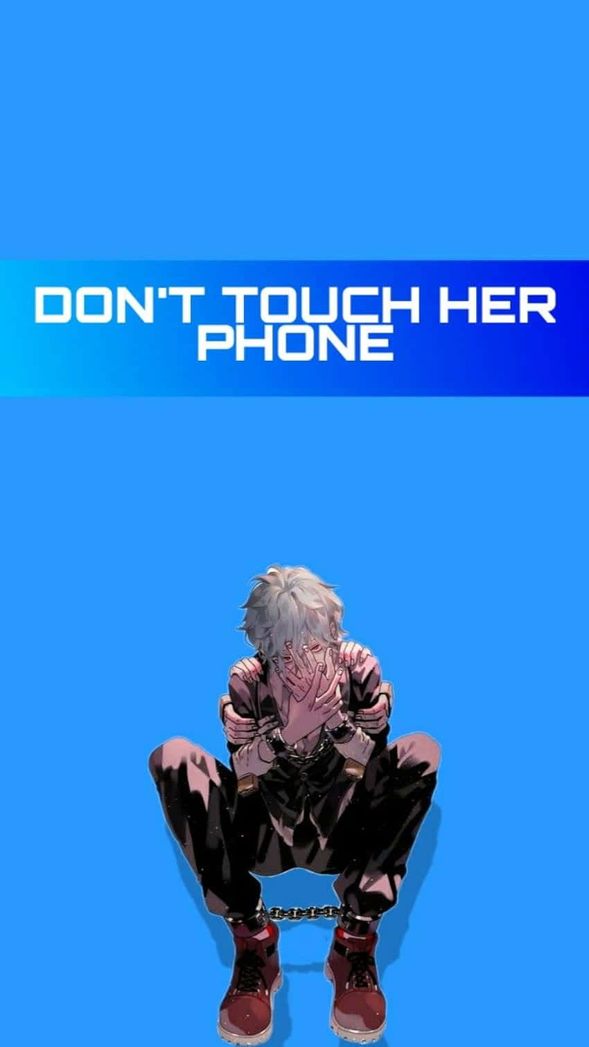 Anime Dont Touch My Phone Wallpaper