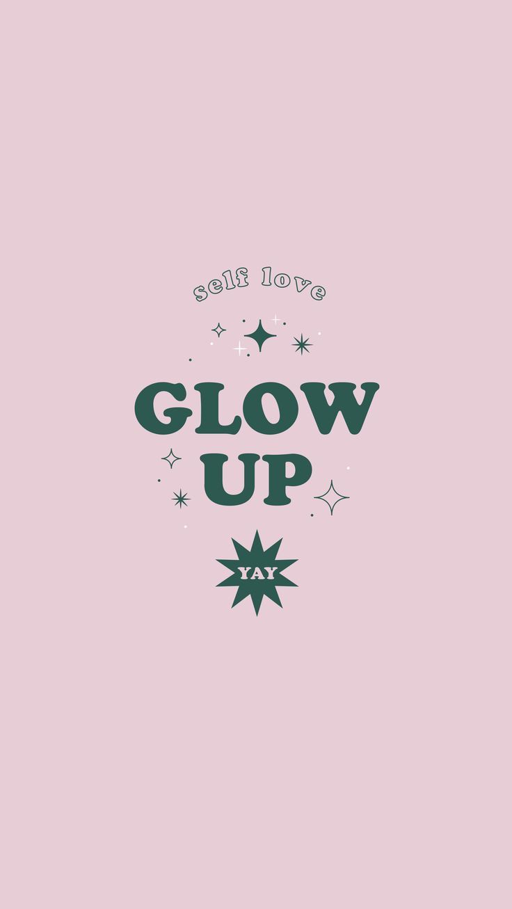 Glow Up Self Love Mobile Wallpaper Freebie. Monica Hampton Design. Hamptons designs, Mobile wallpaper, Wallpaper