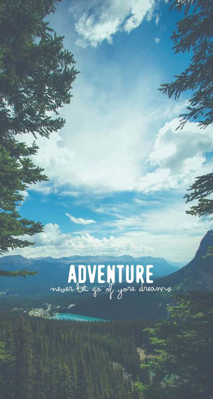 Download Travel iPhone Forest Mountain Adventure Quote Wallpaper