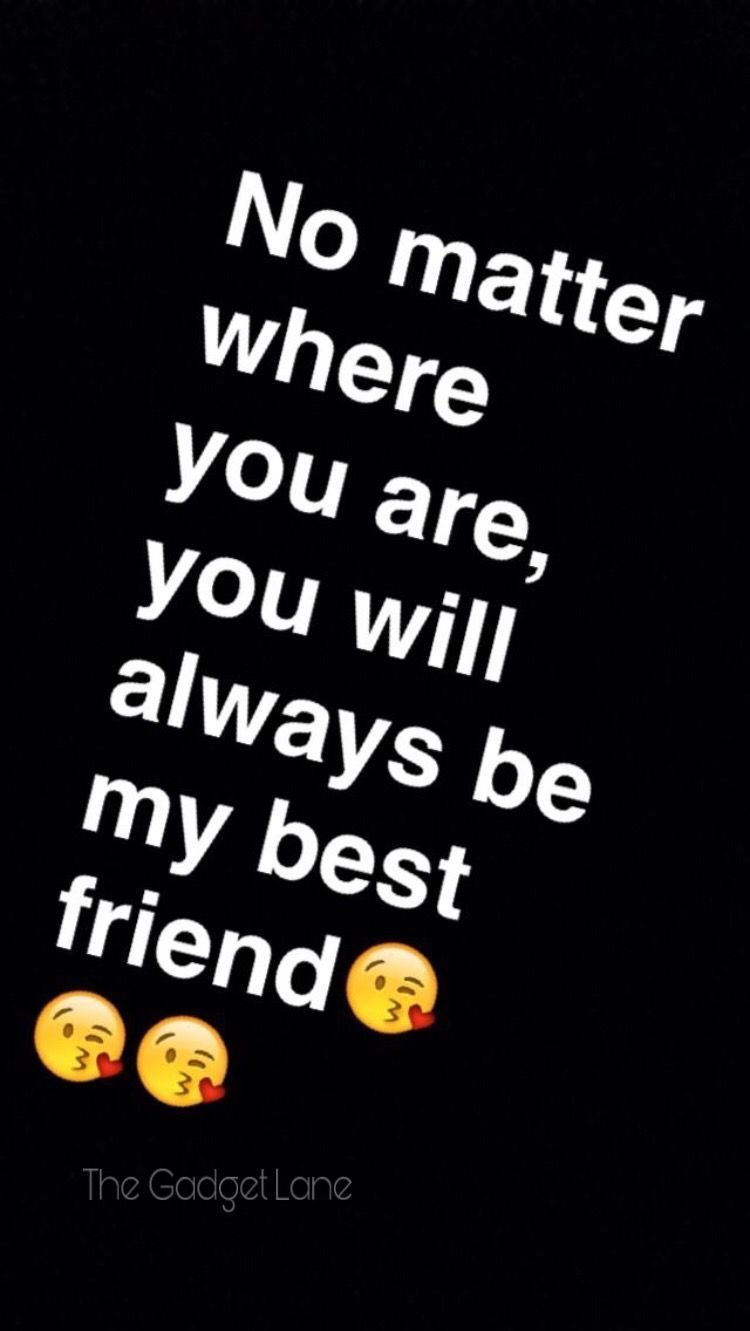No matter where you are you will always be my best friend Wallpaper Download