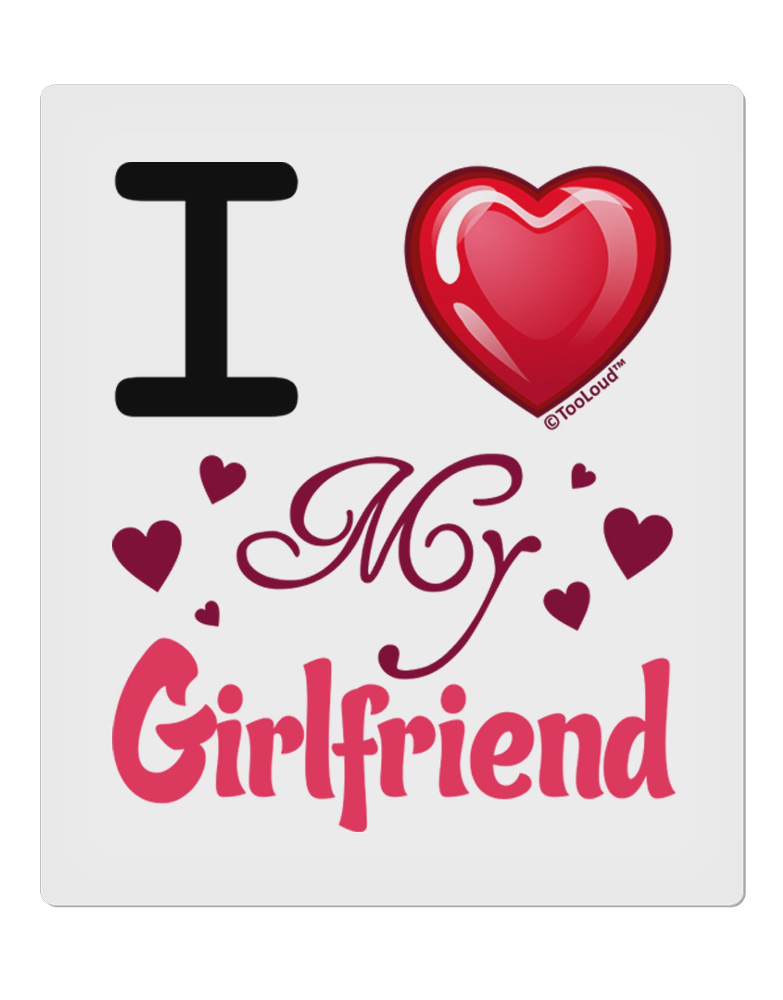 I Love Heart My Girlfriend 9 x 10.5" Rectangular Static Wall Clin