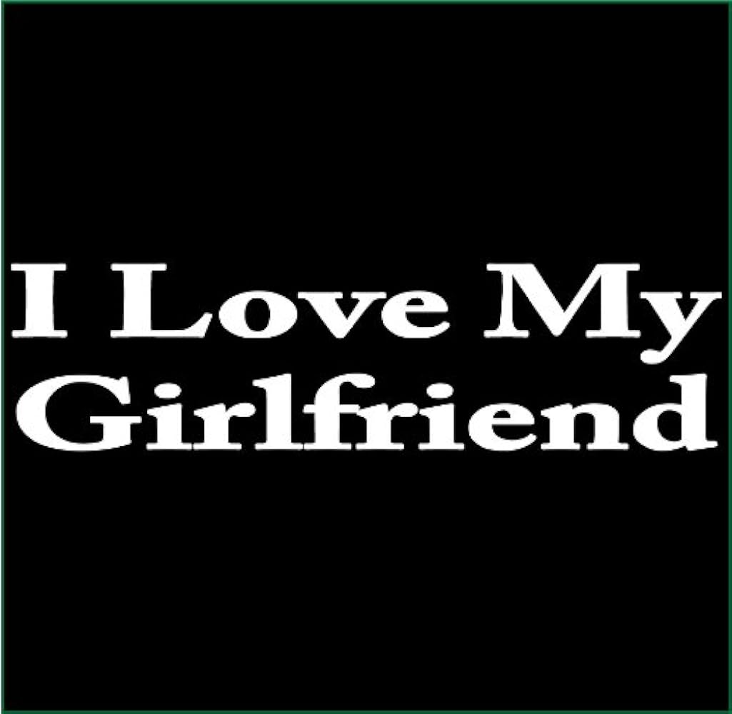I Love My Girlfriend T Shirt (Small, Black), Clothing, Shoes & Jewelry