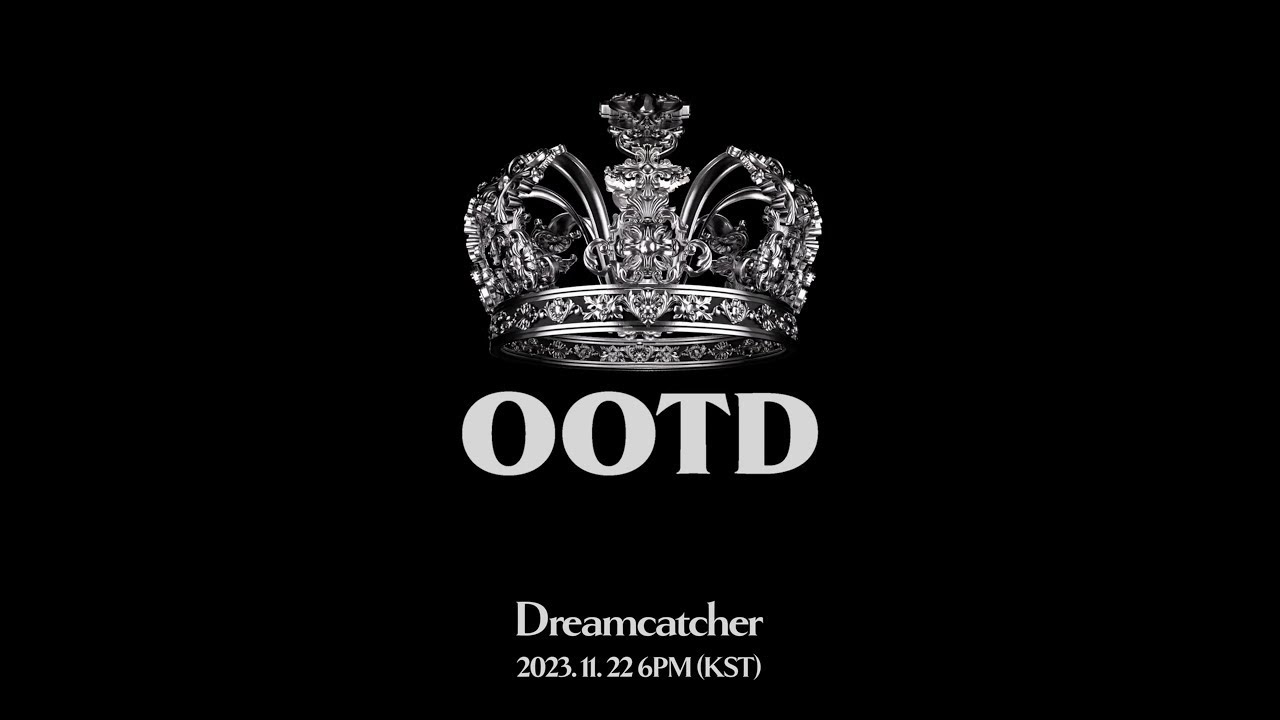 DREAMCATCHER OOTD Teaser mix