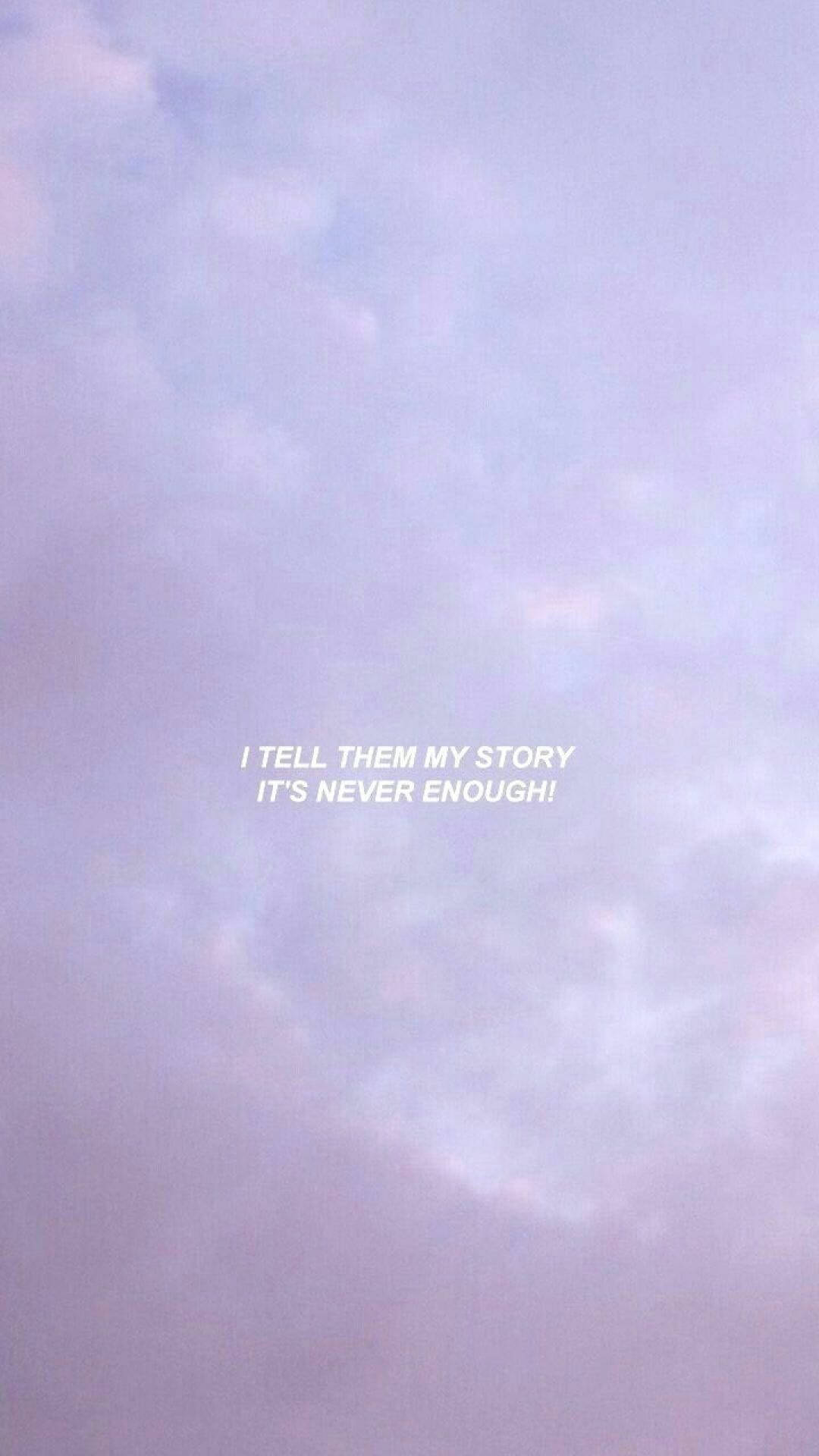 Download Sad Aesthetic Quote Never Enough Wallpaper