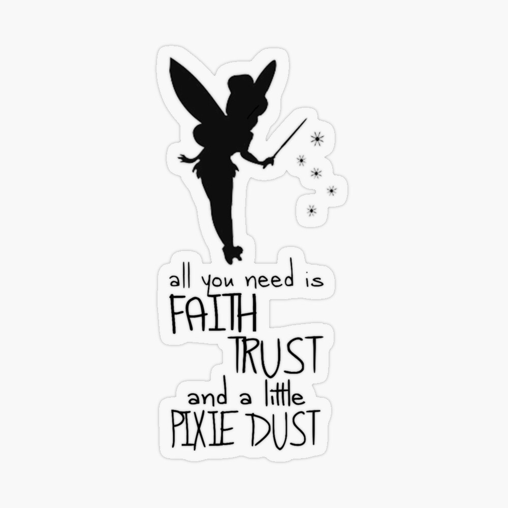 All you need is Faith, Trust and a little Pixie Dust Pan Poster