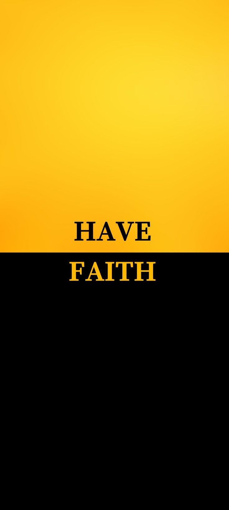 Have faith. Faith, Simple wallpaper