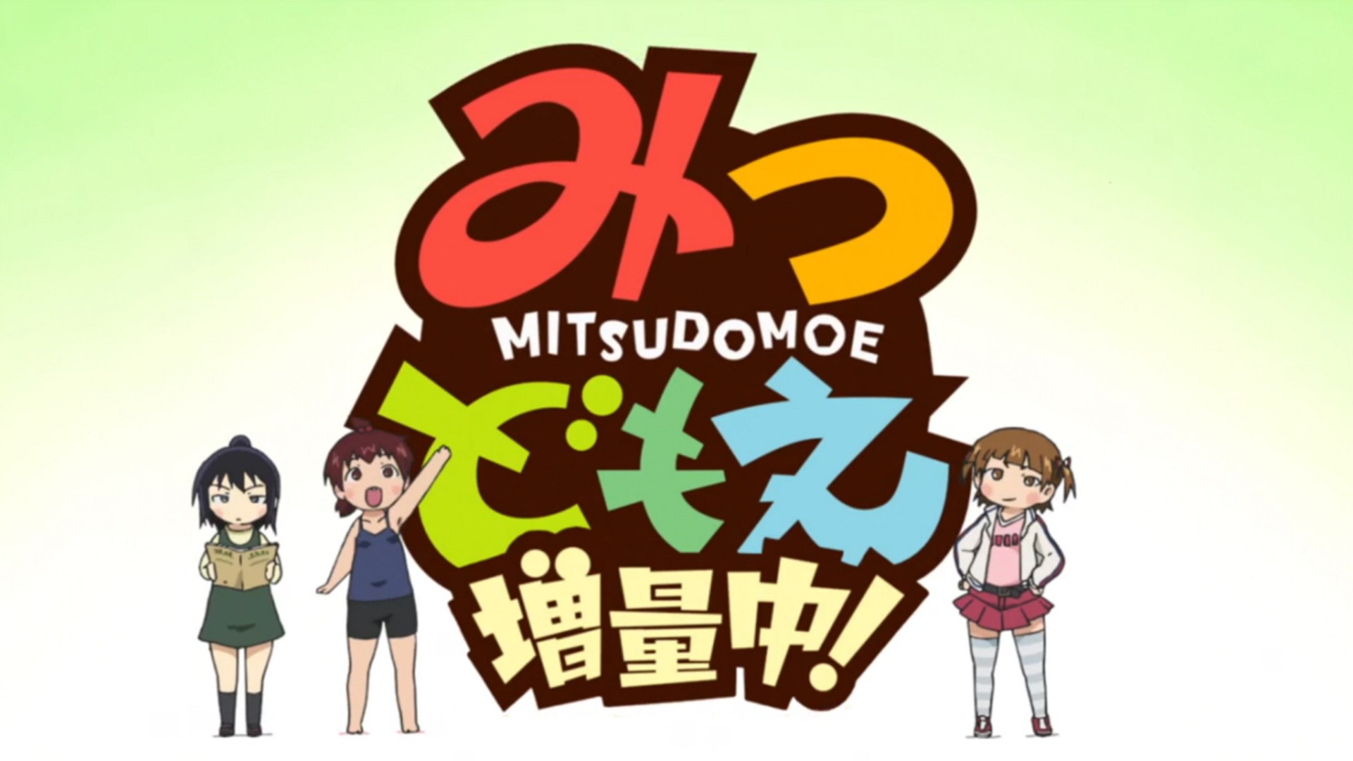 My Favourite Anime. Intro: Mitsudomoe