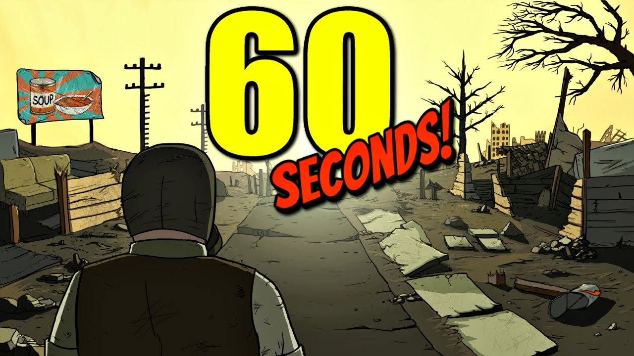 time playing 60 Seconds! No Commentary