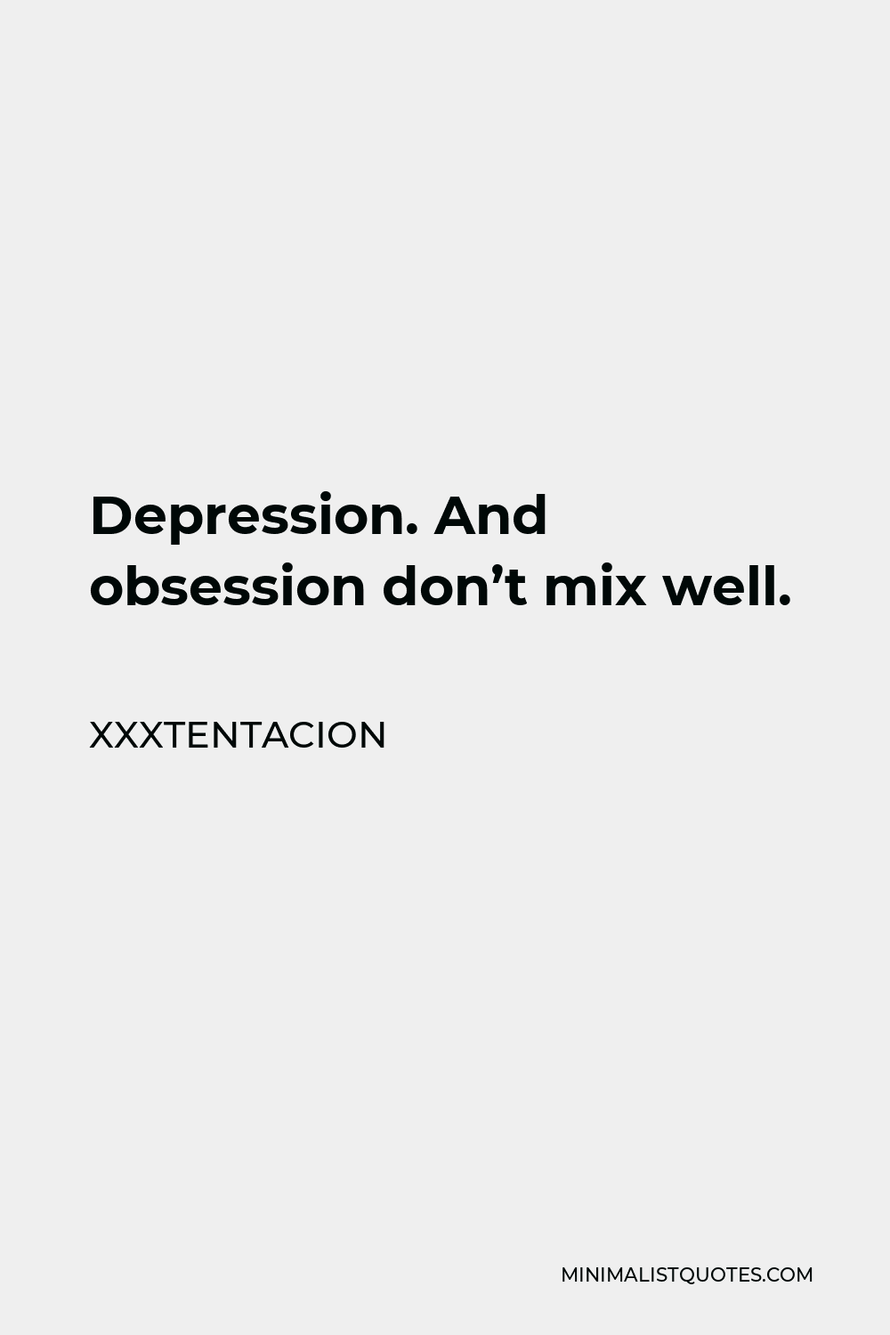 Xxxtentacion Quote: Depression