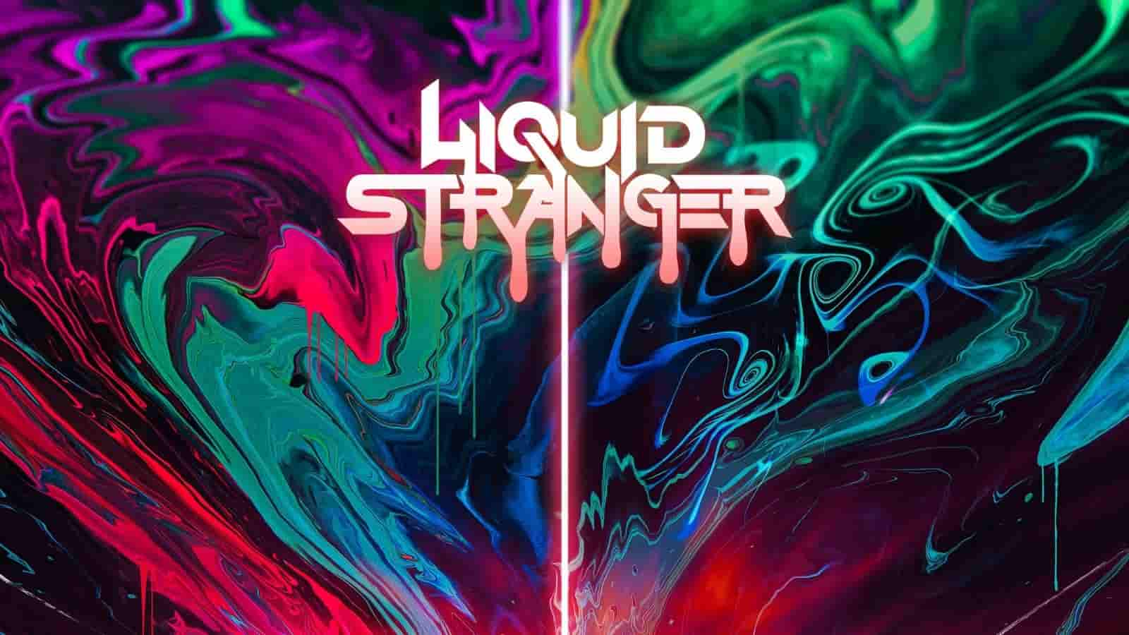 Liquid Stranger Wallpapers - Wallpaper Cave