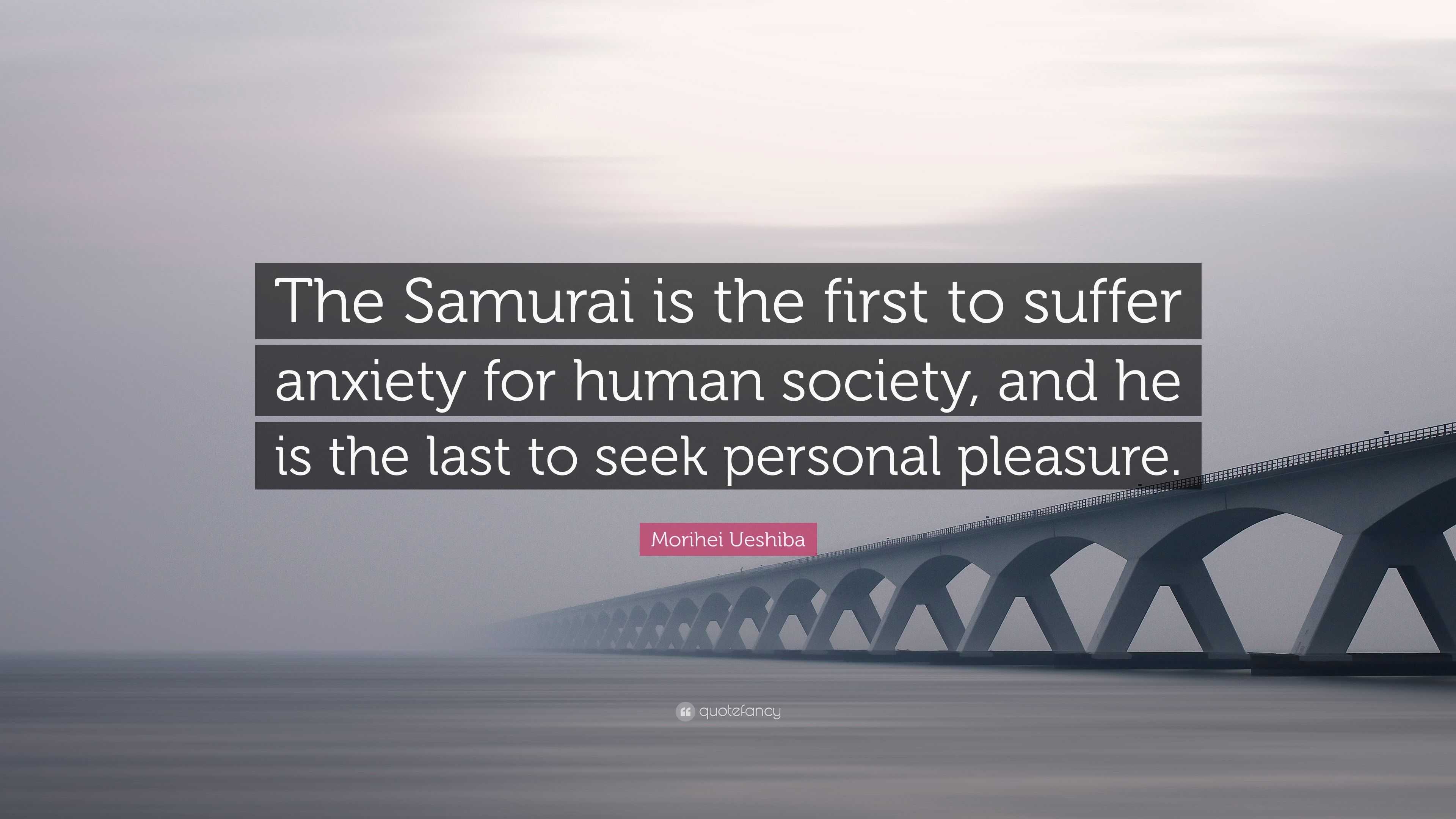 Morihei Ueshiba Quote: “The Samurai is
