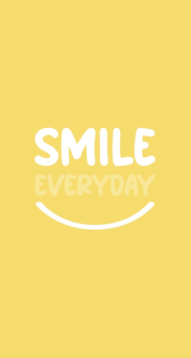 Smile Everyday Wallpapers - Wallpaper Cave