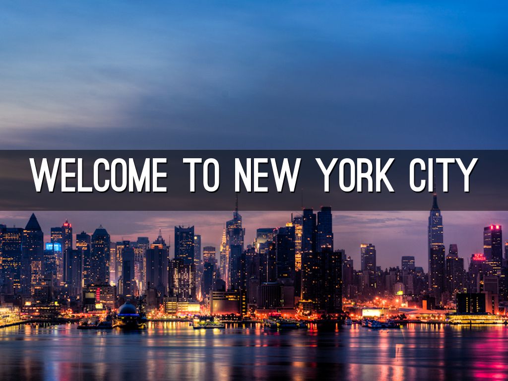 Welcome to the New York City