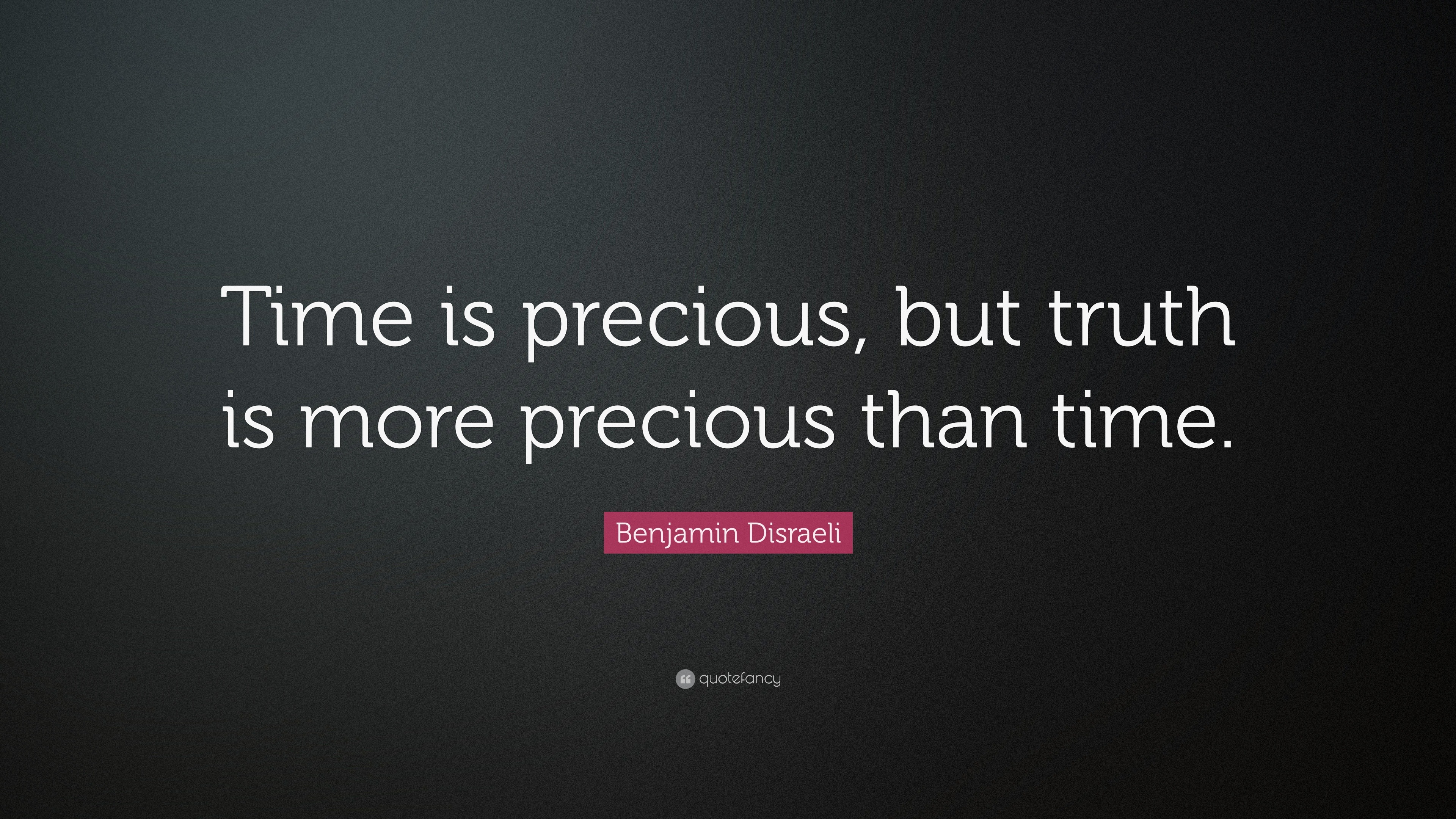 Benjamin Disraeli Quote: “Time is