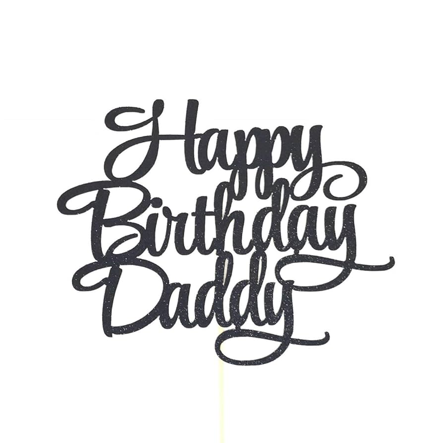 Happy Birthday Daddy Cake Topper