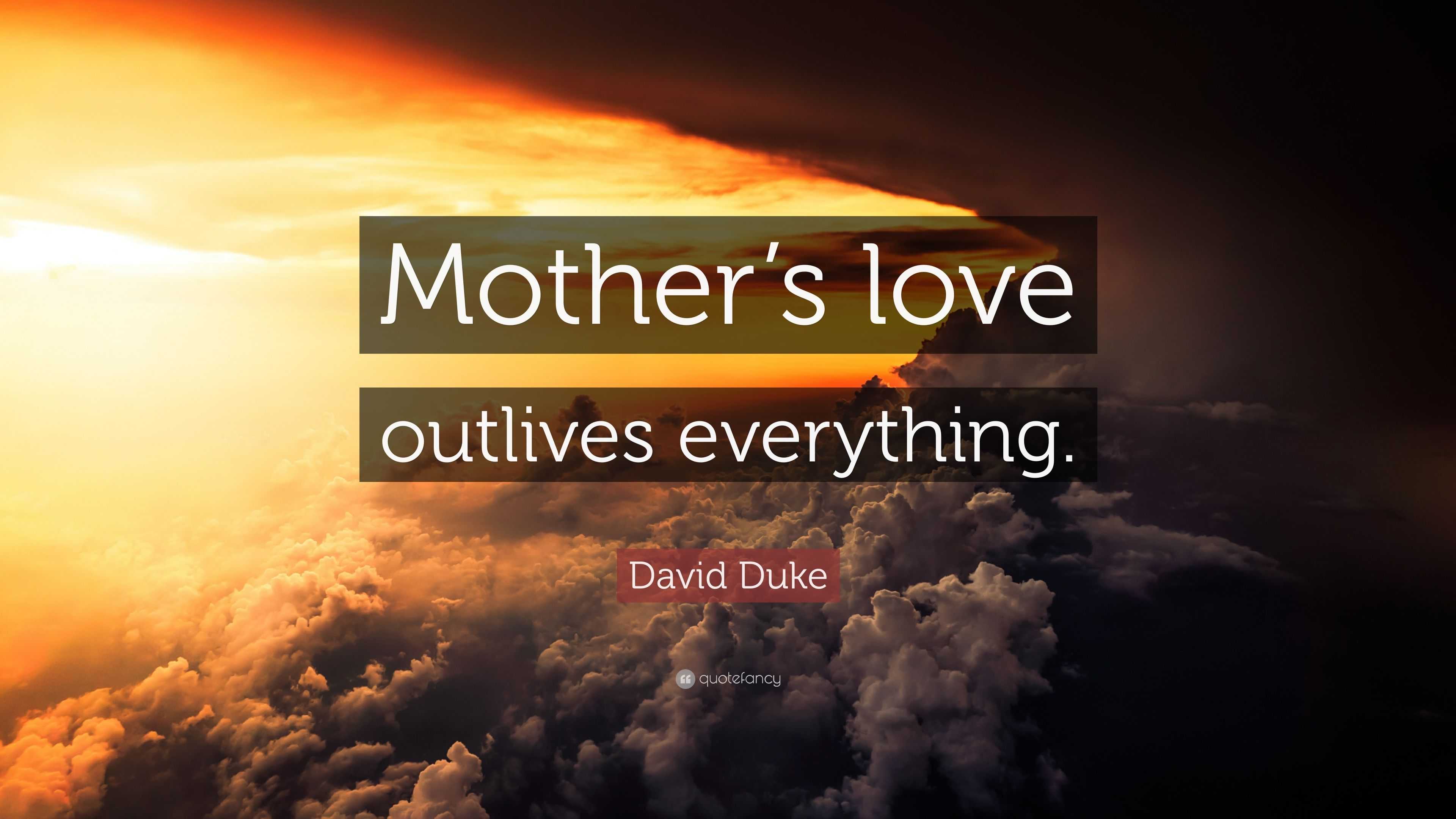 David Duke Quote: “Mother's love