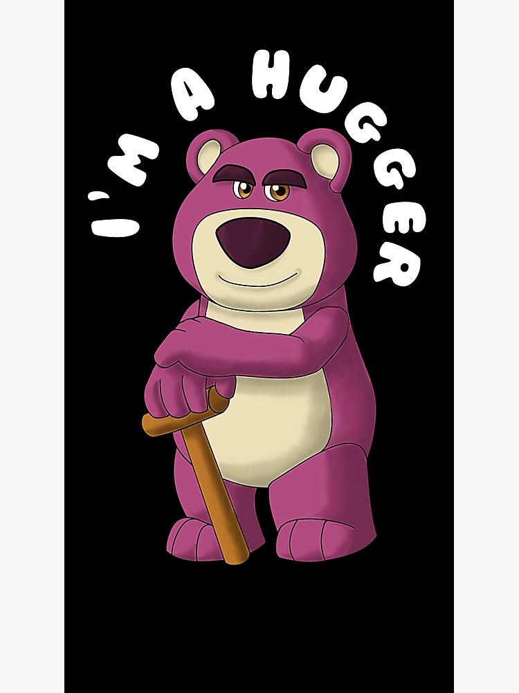 Lotso Huggin Bear I'm A Hugger Graphic