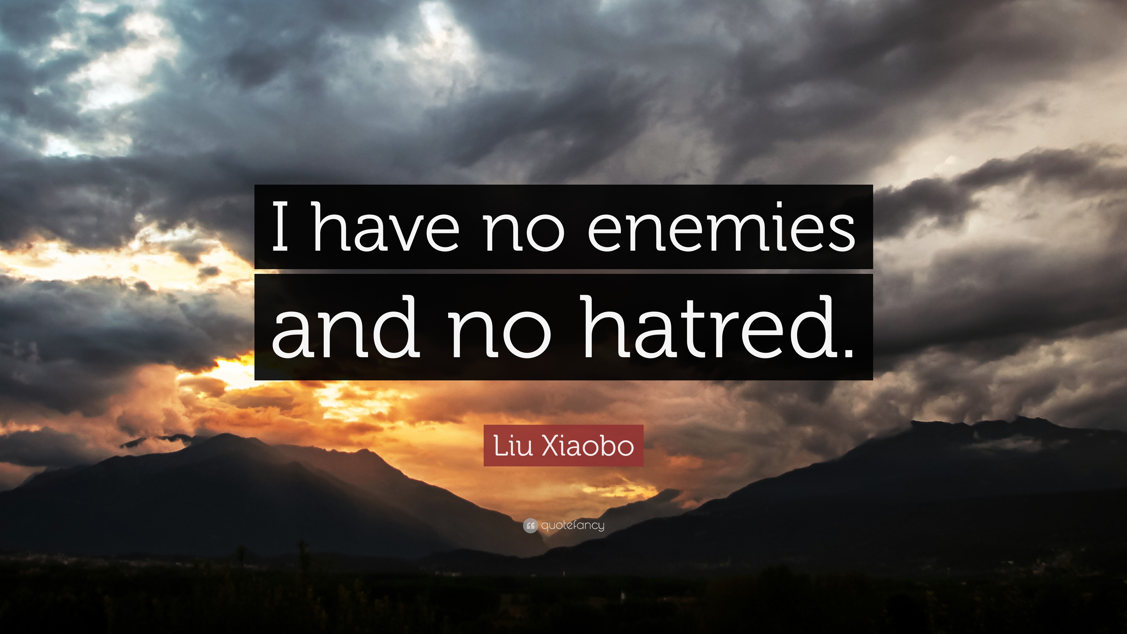 Liu Xiaobo Quote: “I have no enemies
