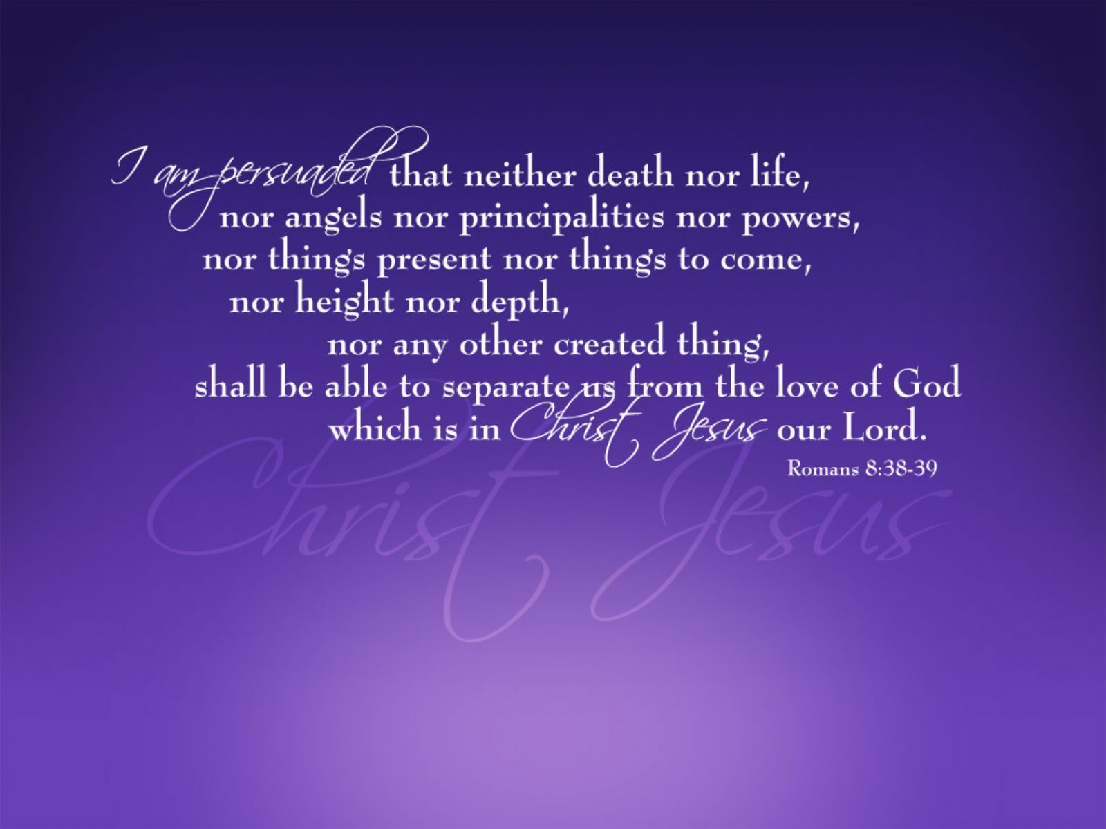 Romans 8:38 39 Wallpaper