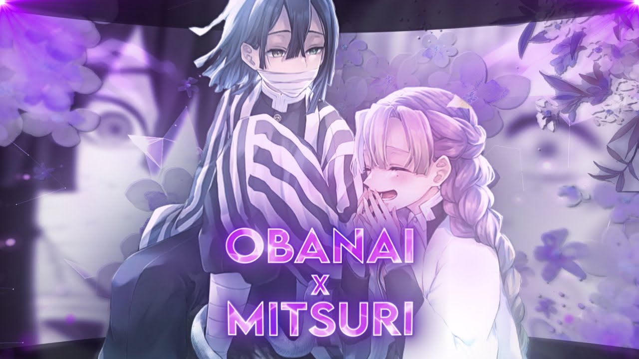 OBANAI X MITSURI✨ Moth to a flame