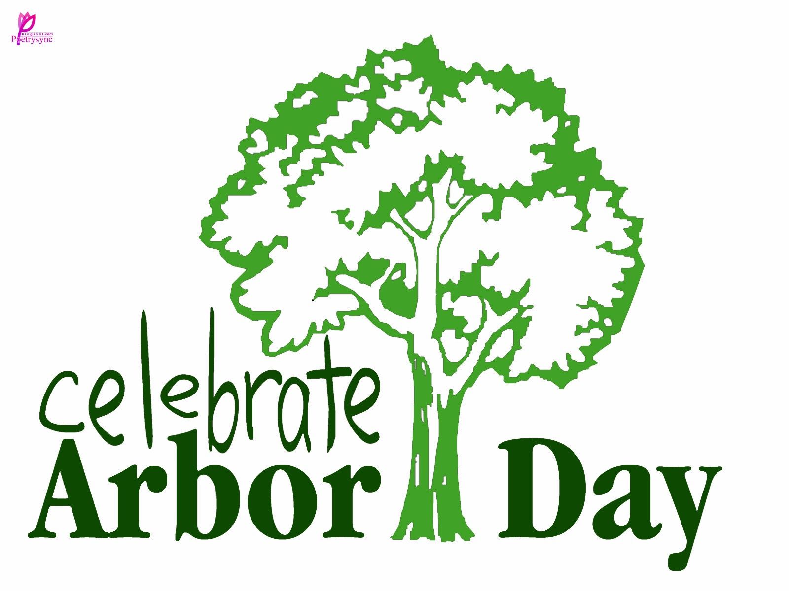Celebrate Arbor Day Picture with Quote
