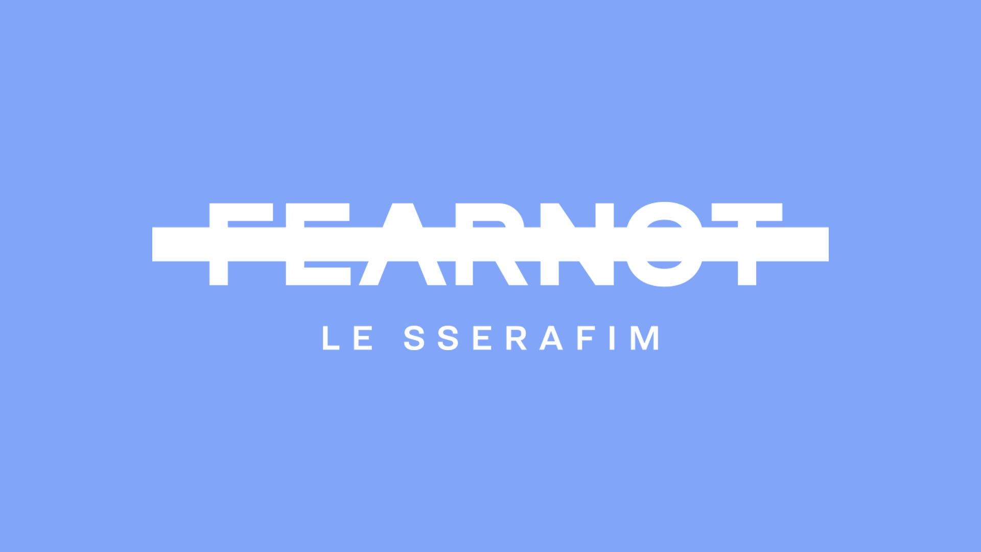 LE SSERAFIM Fanclub 'FEARNOT