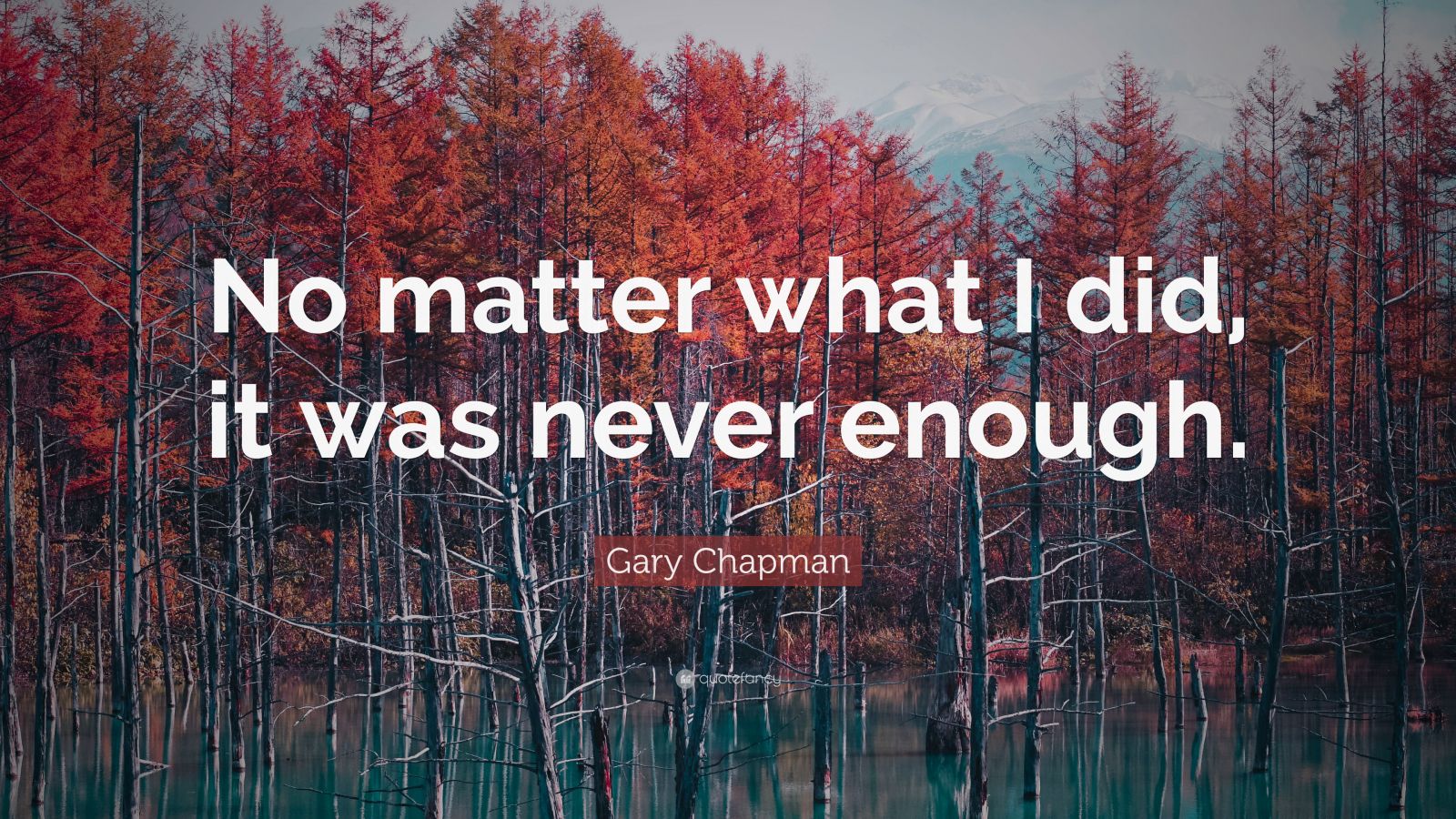 Gary Chapman Quote: “No matter what I